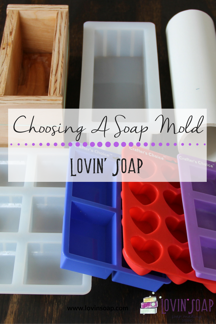 Choosing a mold – A Cold Process Soapmaking Tutorial – Lovin Soap Studio