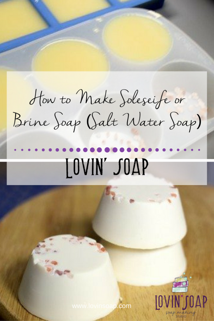 How to Make Soleseife or Brine Soap (Salt Water Soap)