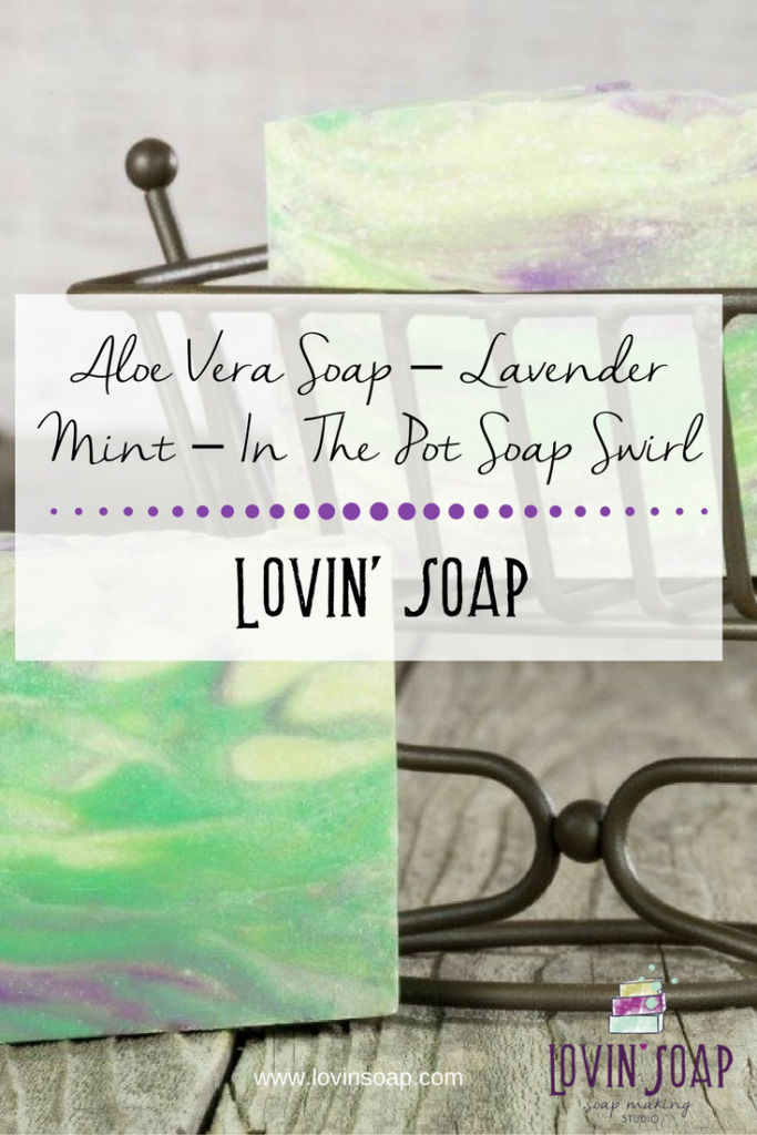 Aloe Vera Soap – Lavender Mint – In The Pot Soap Swirl