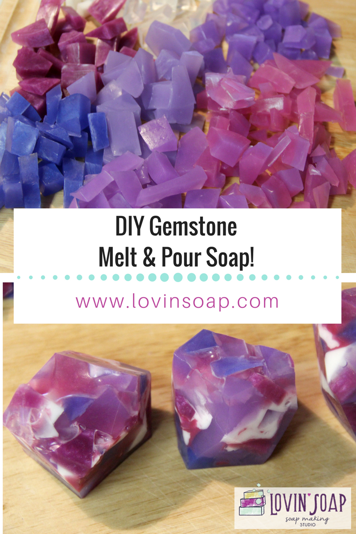 DIY Gemstone Melt and Pour Soap – Lovin Soap Studio