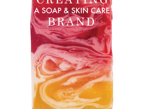 Latest Book: Creating a Soap & Skin Care Brand